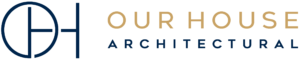 Our House Architectural